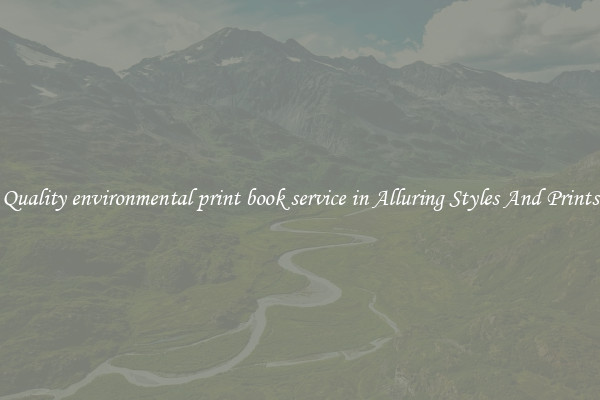 Quality environmental print book service in Alluring Styles And Prints