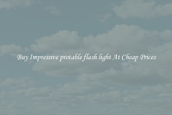 Buy Impressive protable flash light At Cheap Prices