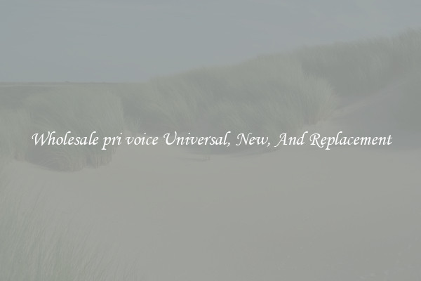 Wholesale pri voice Universal, New, And Replacement