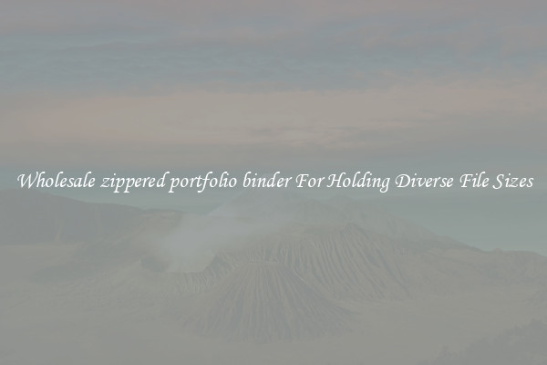 Wholesale zippered portfolio binder For Holding Diverse File Sizes