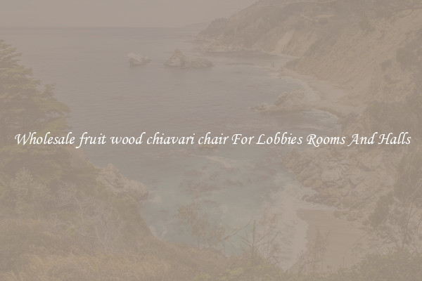 Wholesale fruit wood chiavari chair For Lobbies Rooms And Halls