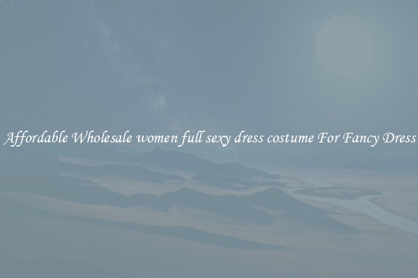 Affordable Wholesale women full sexy dress costume For Fancy Dress