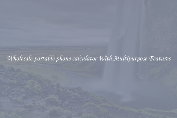 Wholesale portable phone calculator With Multipurpose Features