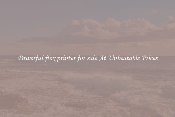 Powerful flex printer for sale At Unbeatable Prices