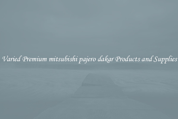 Varied Premium mitsubishi pajero dakar Products and Supplies