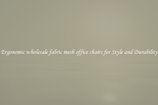 Ergonomic wholesale fabric mesh office chairs for Style and Durability