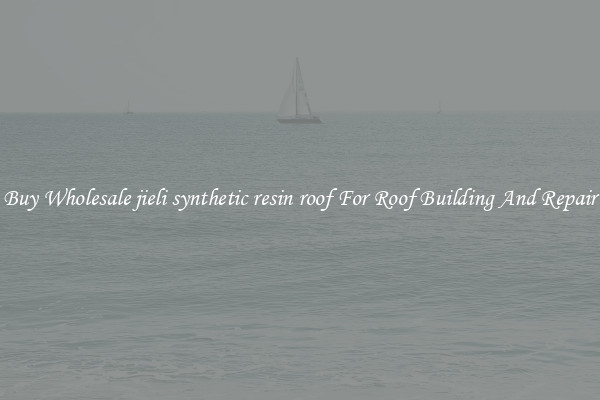 Buy Wholesale jieli synthetic resin roof For Roof Building And Repair