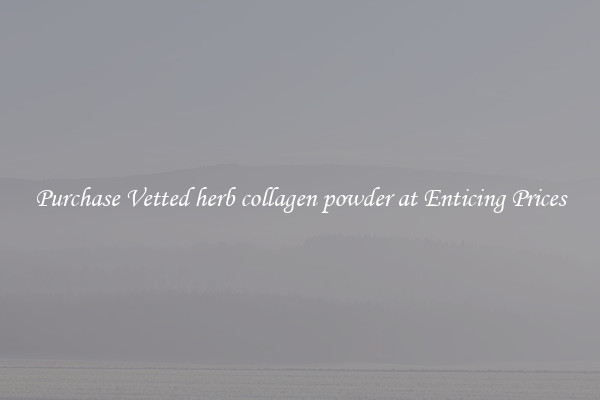 Purchase Vetted herb collagen powder at Enticing Prices